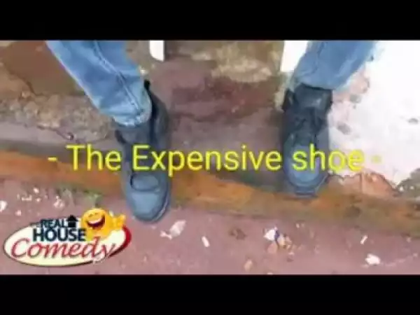 Video: Real House Of Comedy – The Expensive Shoe (Throwback)